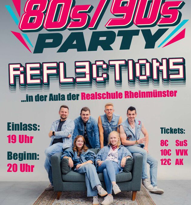 80s/90s-Party mit Reflections – eine musikalische Zeitreise!